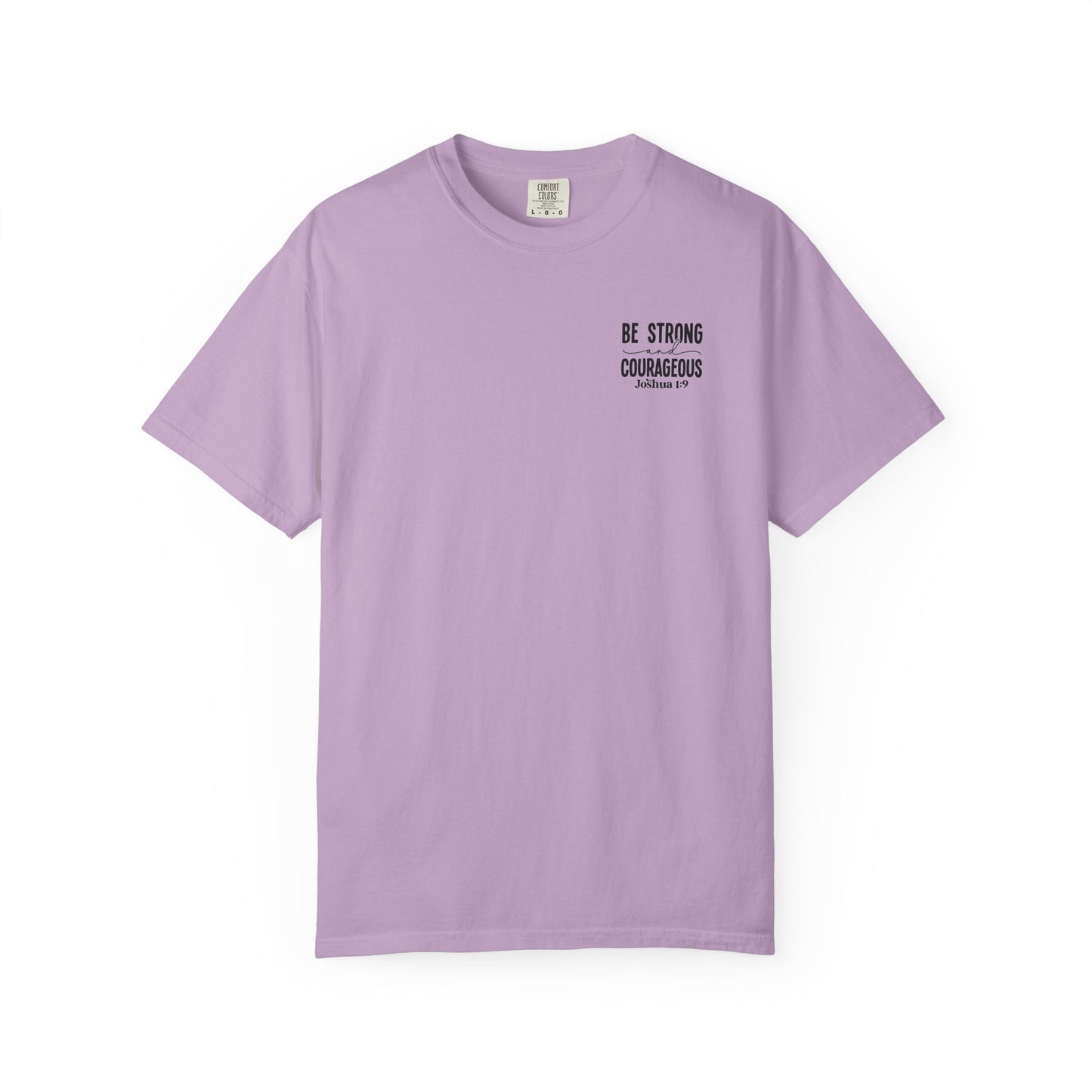 Be Strong Courageous T-shirT