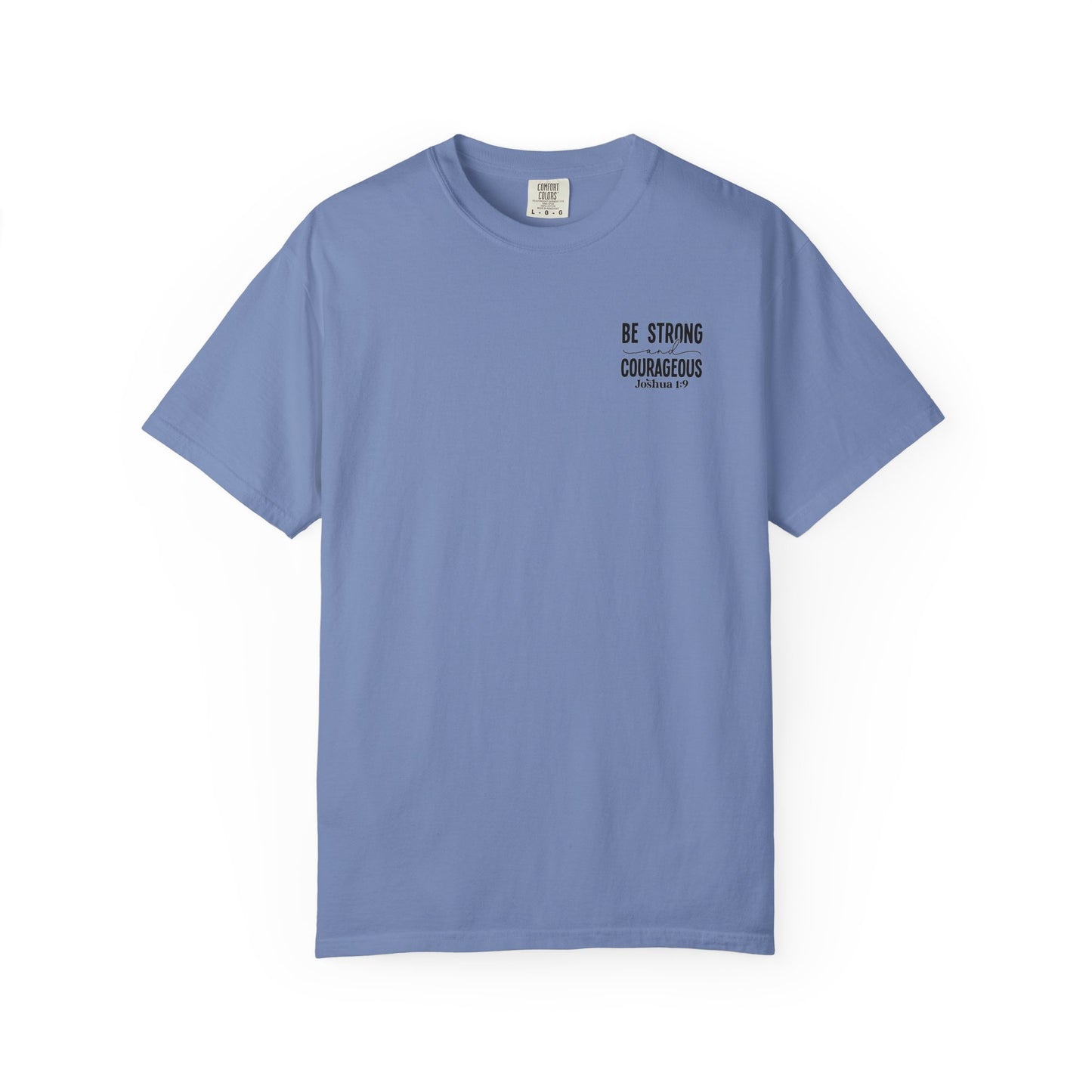 Be Strong Courageous T-shirT