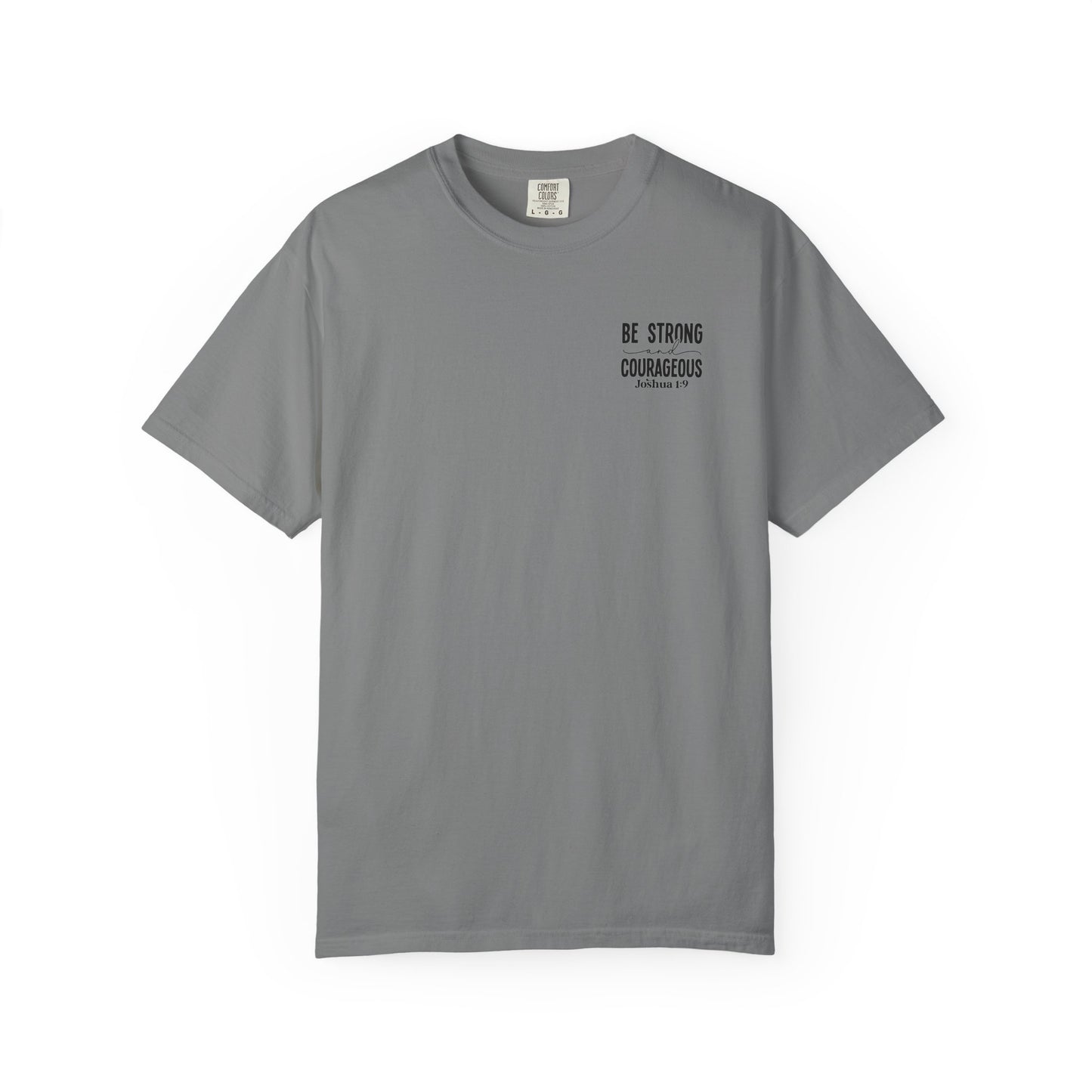 Be Strong Courageous T-shirT