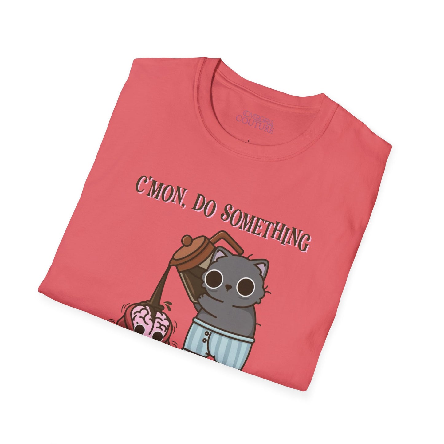 Cute Cat/Coffee Motivation T-Shirt, Funny Graphic Tee, Gift for Cat Lovers, Casual Wear, Quirky Humor Shirt, Birthday Present