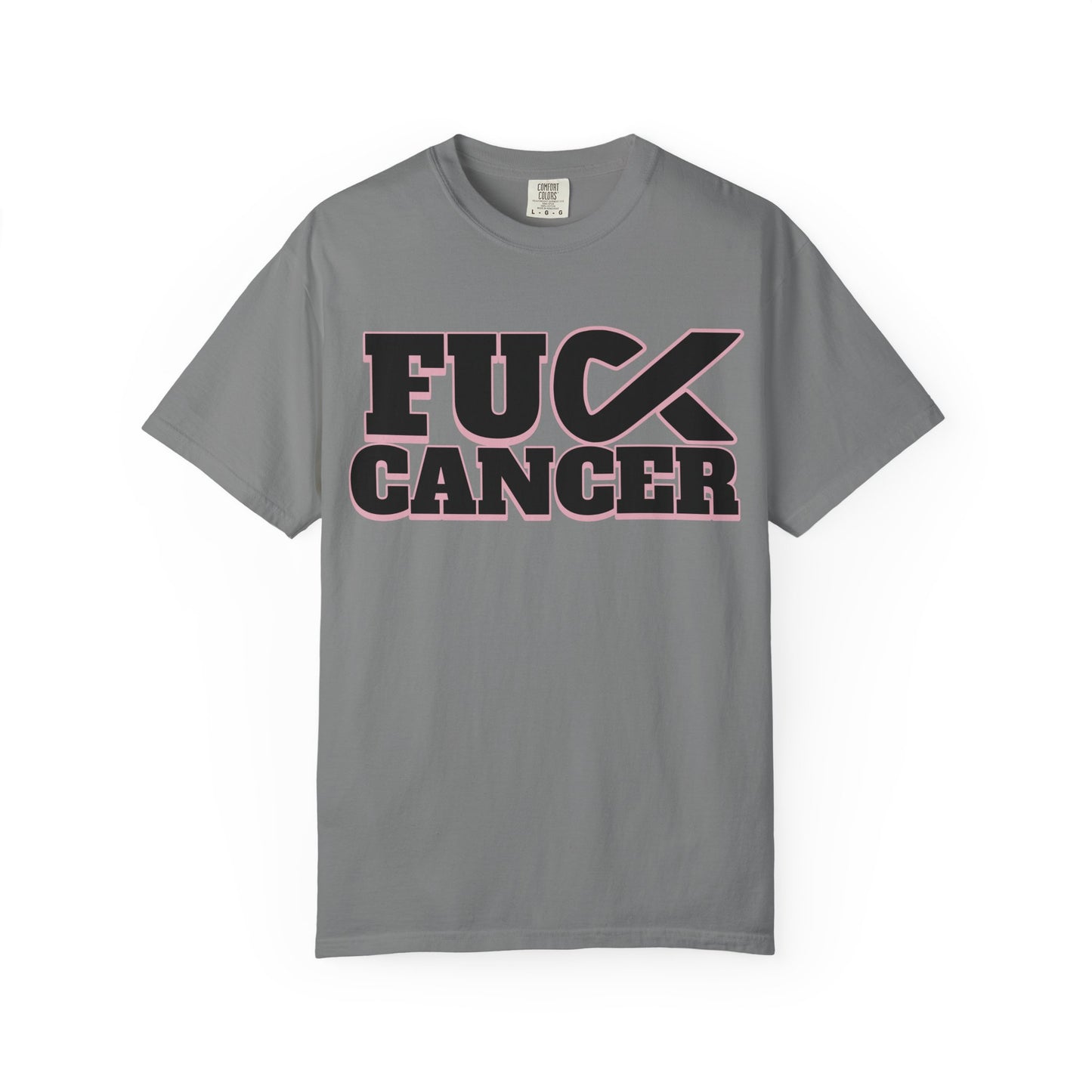 Unisex Garment-Dyed T-shirt with 'F**K CANCER' Design