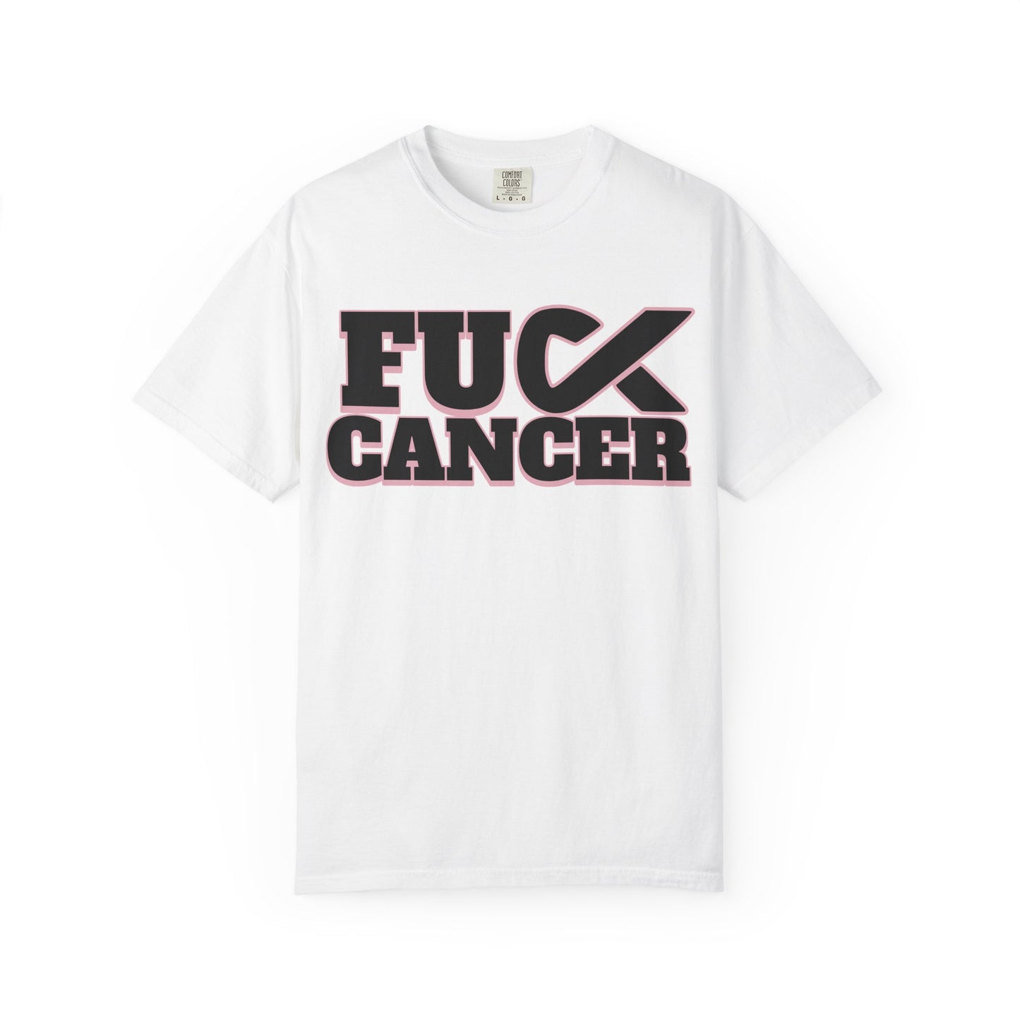 Unisex Garment-Dyed T-shirt with 'F**K CANCER' Design