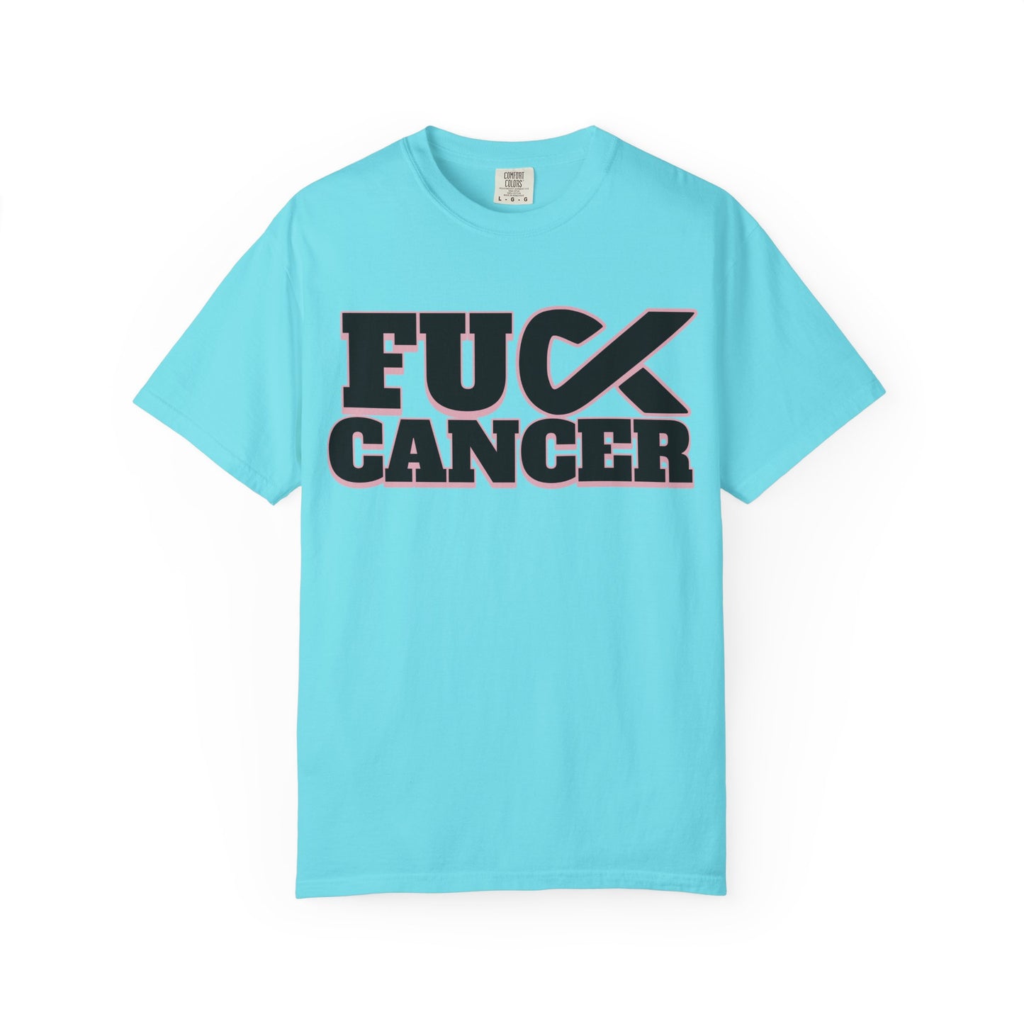 Unisex Garment-Dyed T-shirt with 'F**K CANCER' Design
