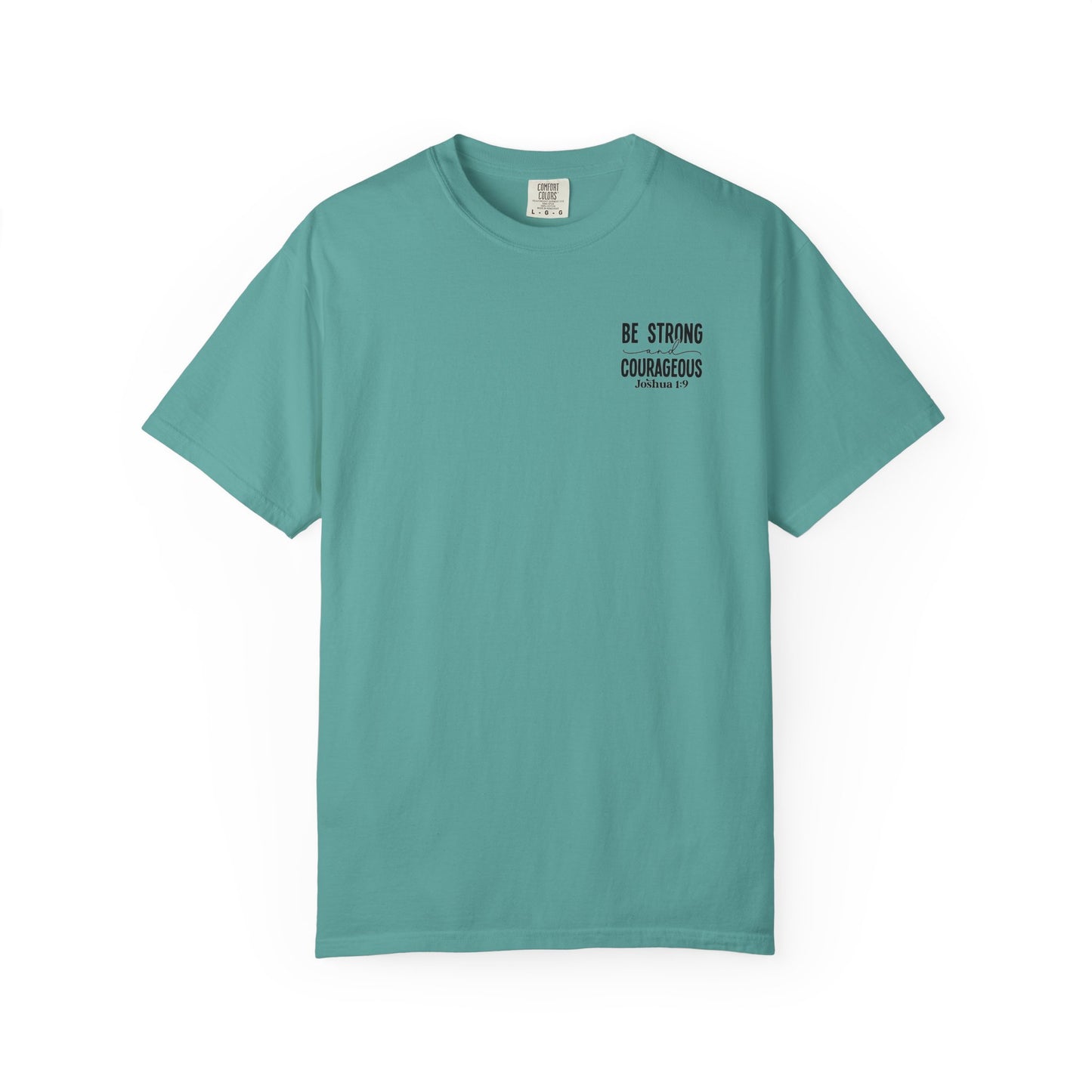 Be Strong Courageous T-shirT