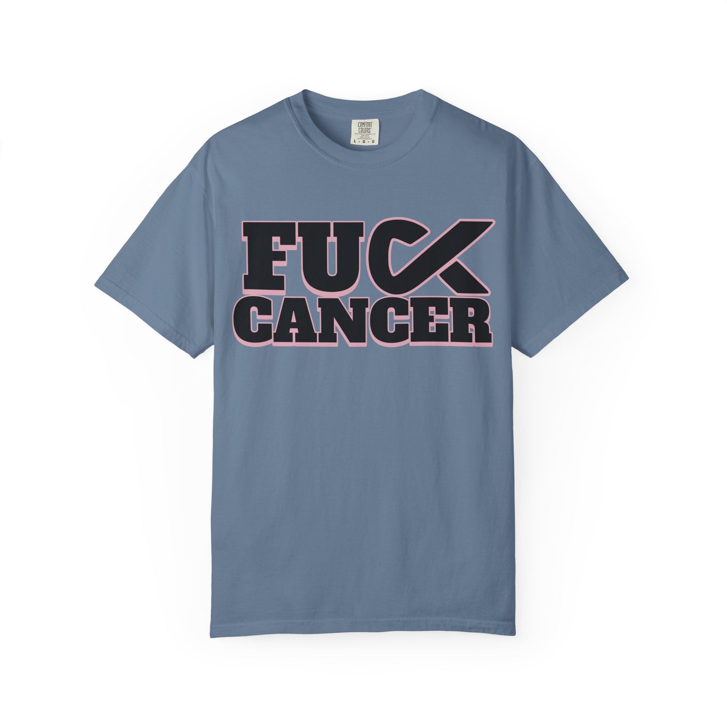 Unisex Garment-Dyed T-shirt with 'F**K CANCER' Design