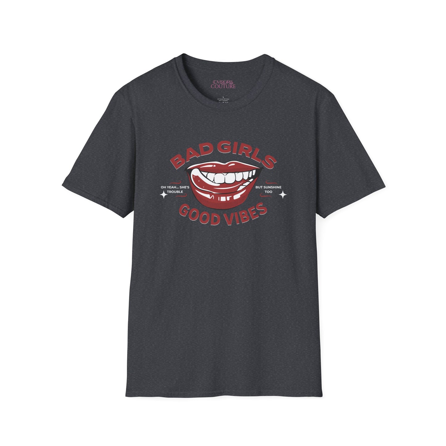 "Bad Girls, Good Vibes" Unisex Softstyle T-Shirt