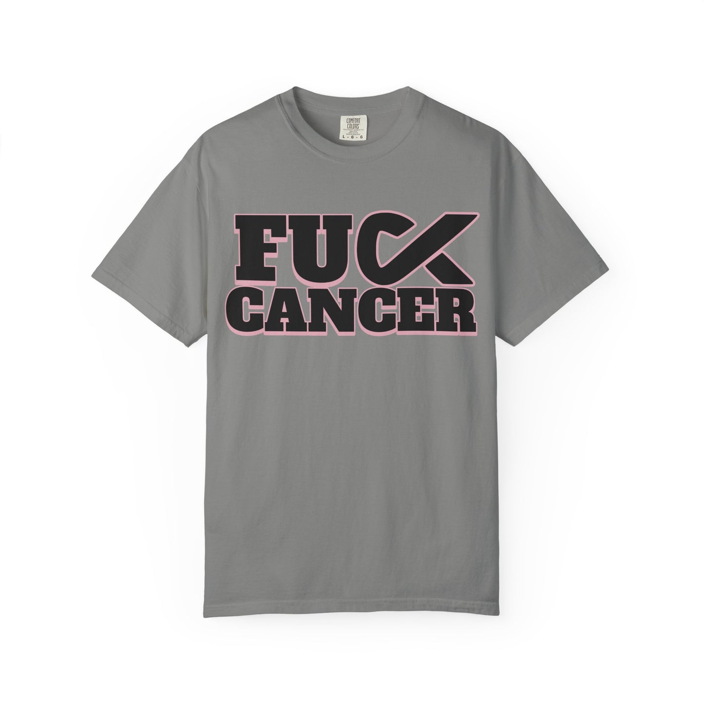 Unisex Garment-Dyed T-shirt with 'F**K CANCER' Design