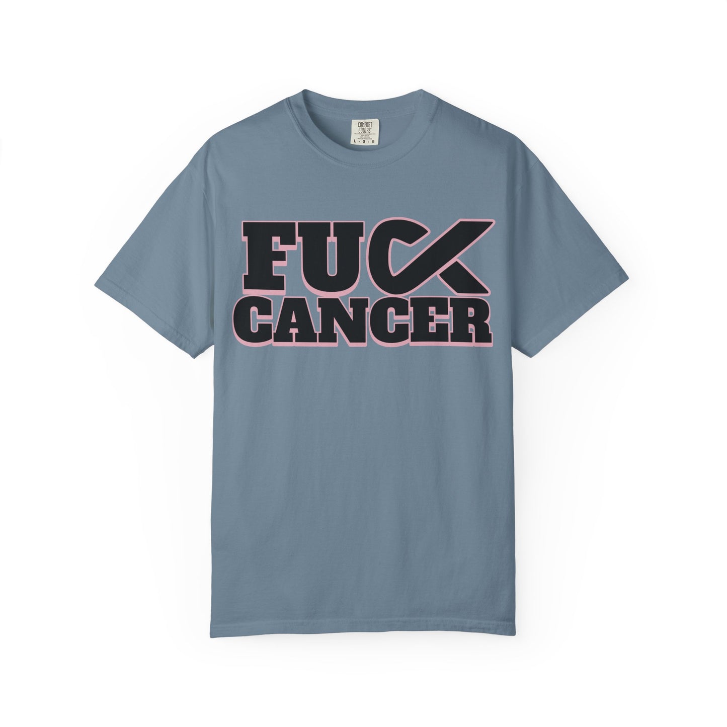 Unisex Garment-Dyed T-shirt with 'F**K CANCER' Design