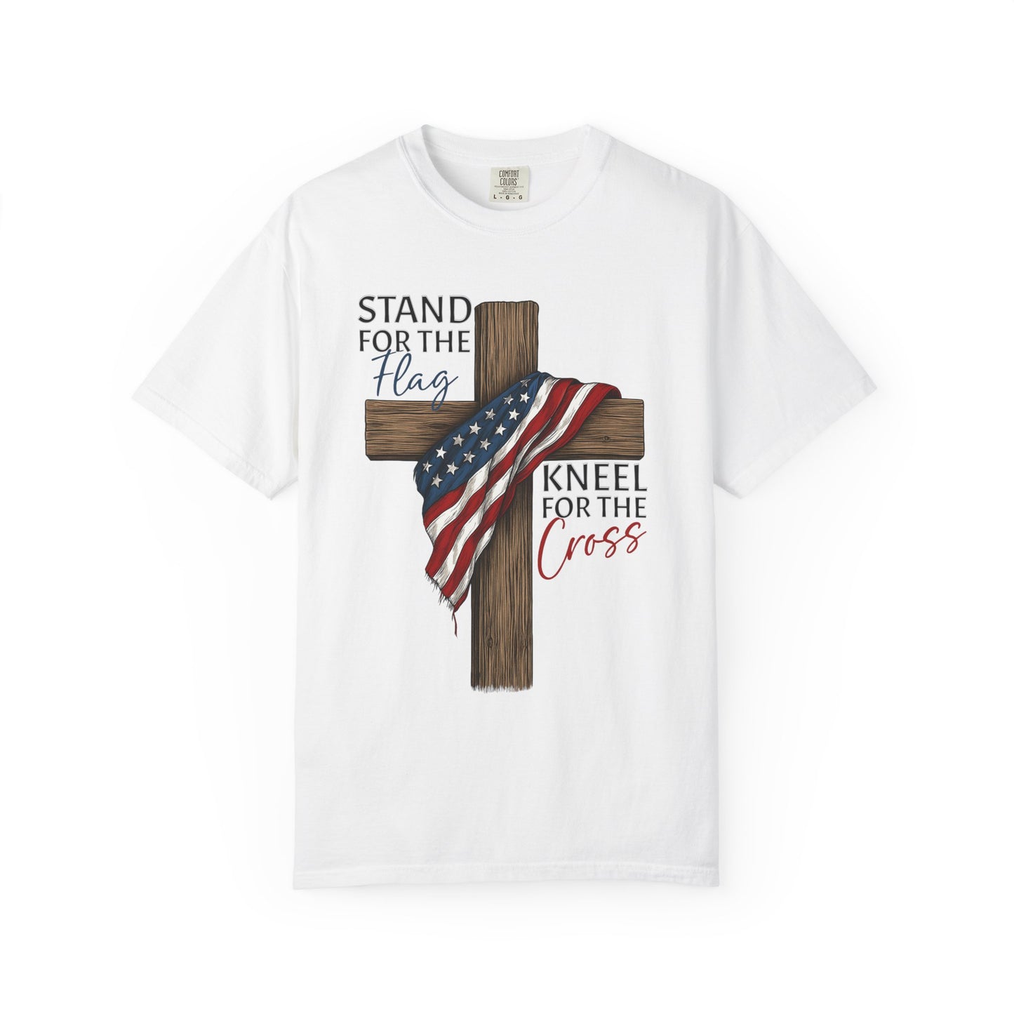 Patriotic Faith T-shirt, Stand for the Flag Kneel for the Cross T-Shirt
