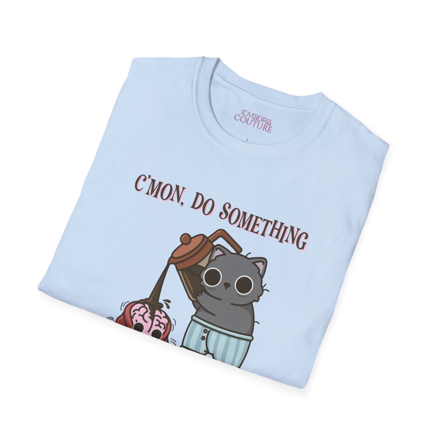 Cute Cat/Coffee Motivation T-Shirt, Funny Graphic Tee, Gift for Cat Lovers, Casual Wear, Quirky Humor Shirt, Birthday Present