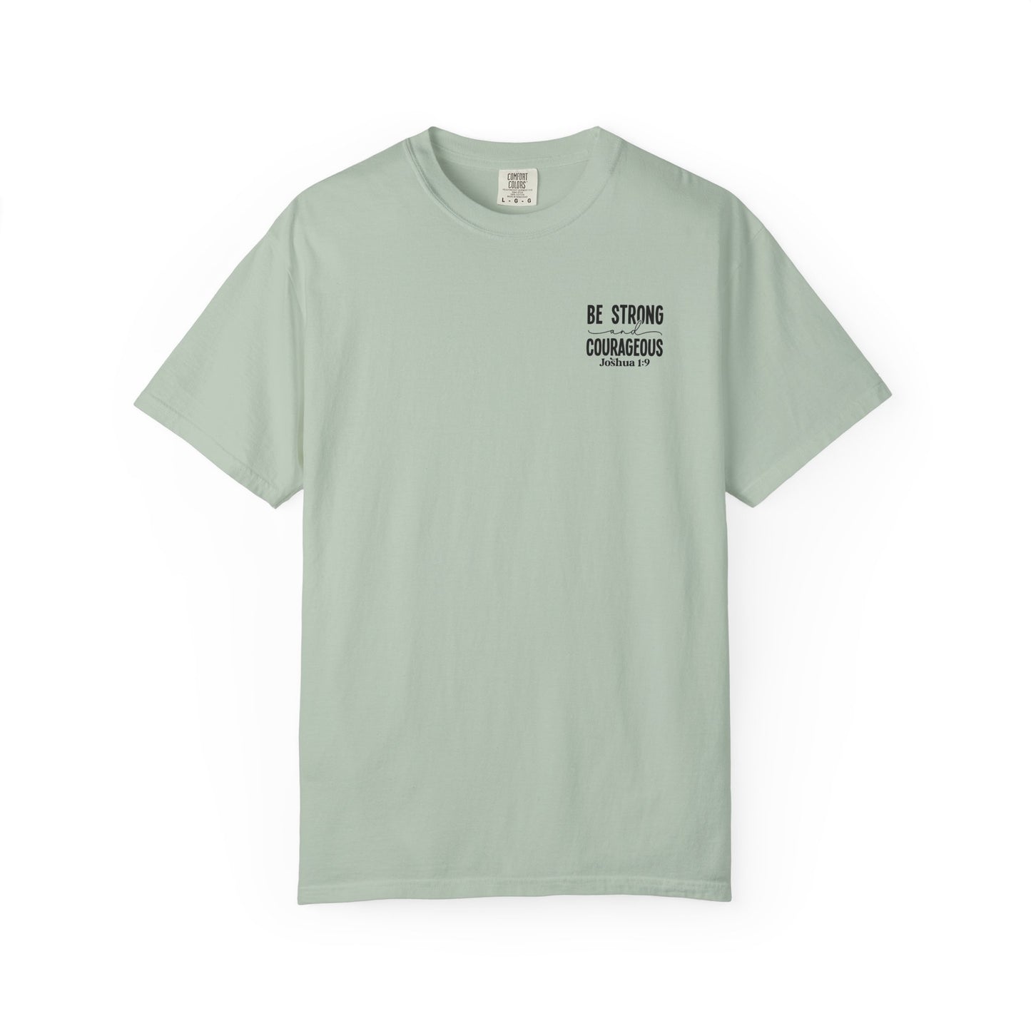 Be Strong Courageous T-shirT