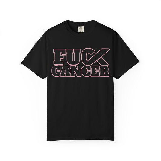 Unisex Garment-Dyed T-shirt with 'F**K CANCER' Design