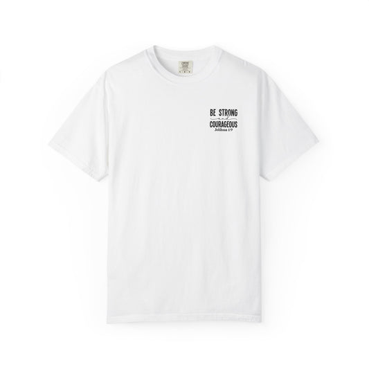 Be Strong Courageous T-shirT