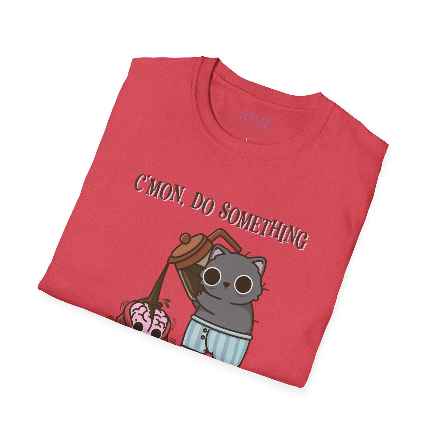 Cute Cat/Coffee Motivation T-Shirt, Funny Graphic Tee, Gift for Cat Lovers, Casual Wear, Quirky Humor Shirt, Birthday Present
